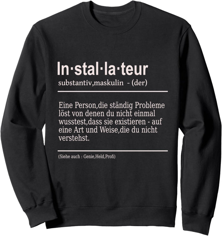 Klempner Installateur Arbeits Sweatshirt