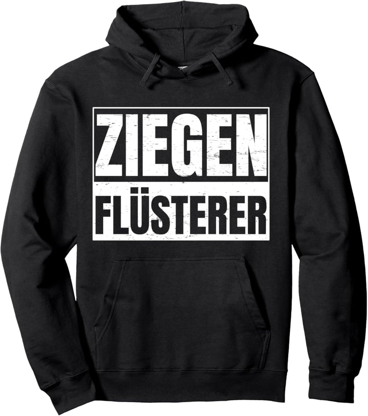 Ziegenflüsterer Geschenk für Ziegen Flüsterer Pullover Hoodie