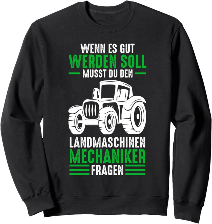 Traktor Mechaniker Landmaschinenmechaniker Sweatshirt