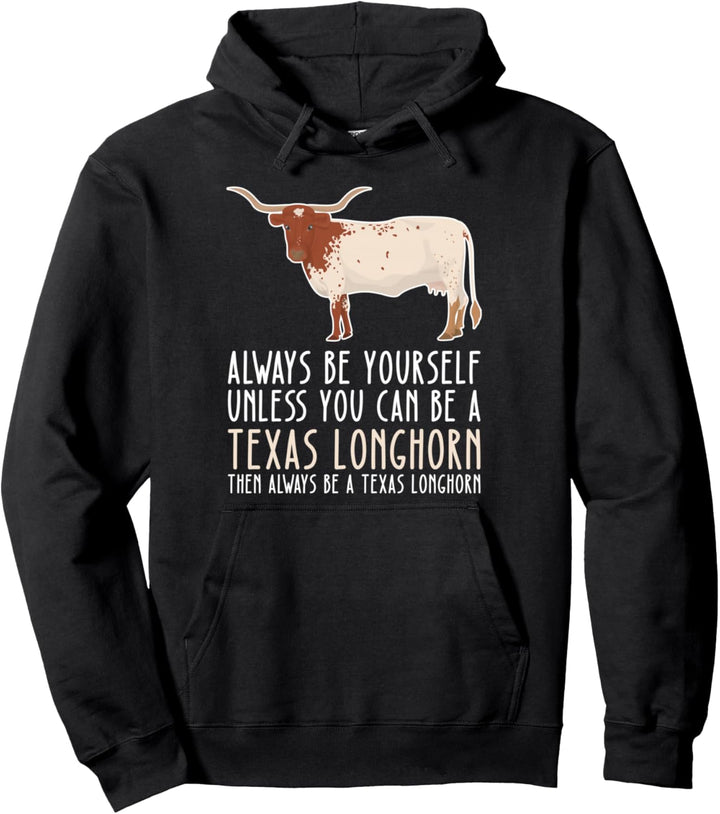 Sei immer du selbst und sei ein Texas Longhorn Pullover Hoodie