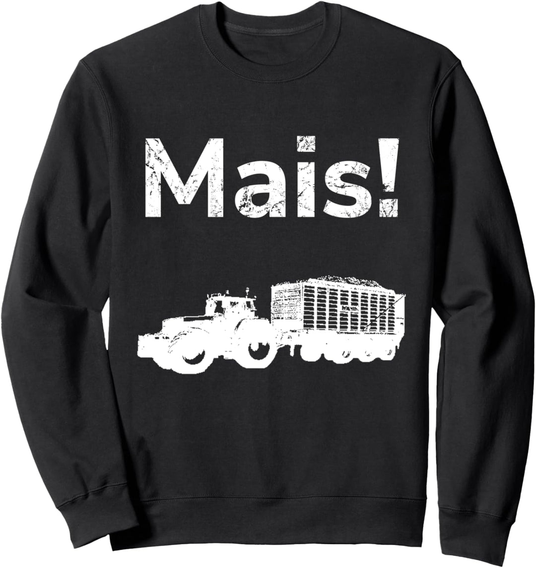 Landwirtschaft Landwirt Bauer Mais häckseln Trecker Traktor Sweatshirt
