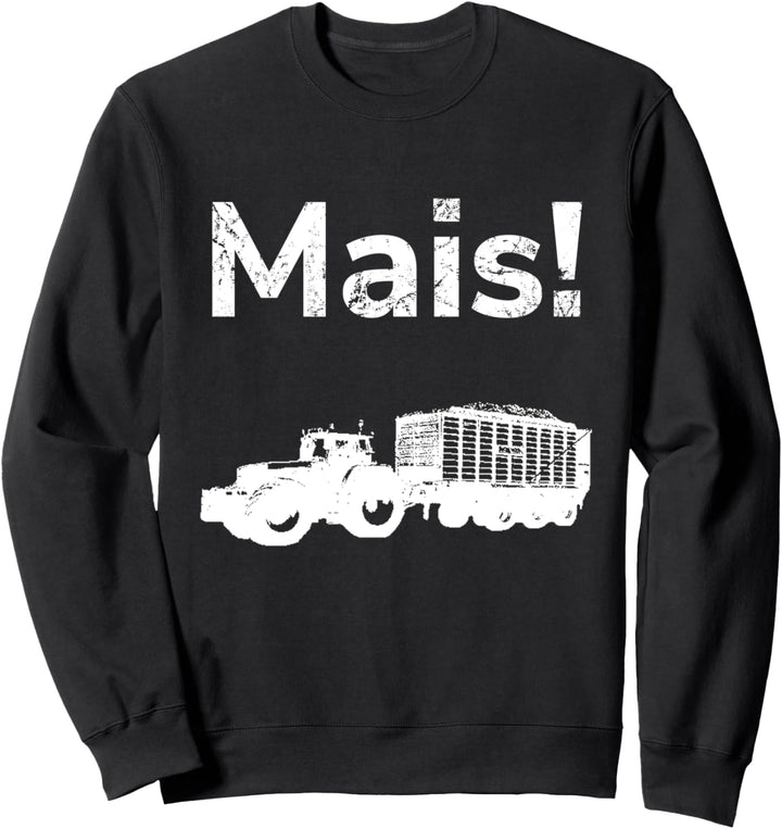 Landwirtschaft Landwirt Bauer Mais häckseln Trecker Traktor Sweatshirt