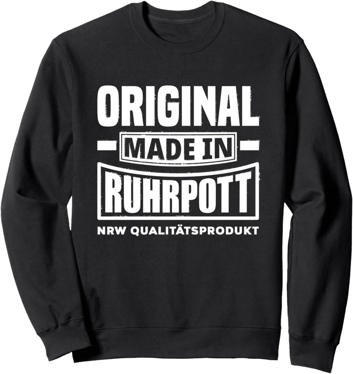 Ruhrpott Spruch I Geschenk Ruhrgebiet Pott I Heimat Witzig Sweatshirt