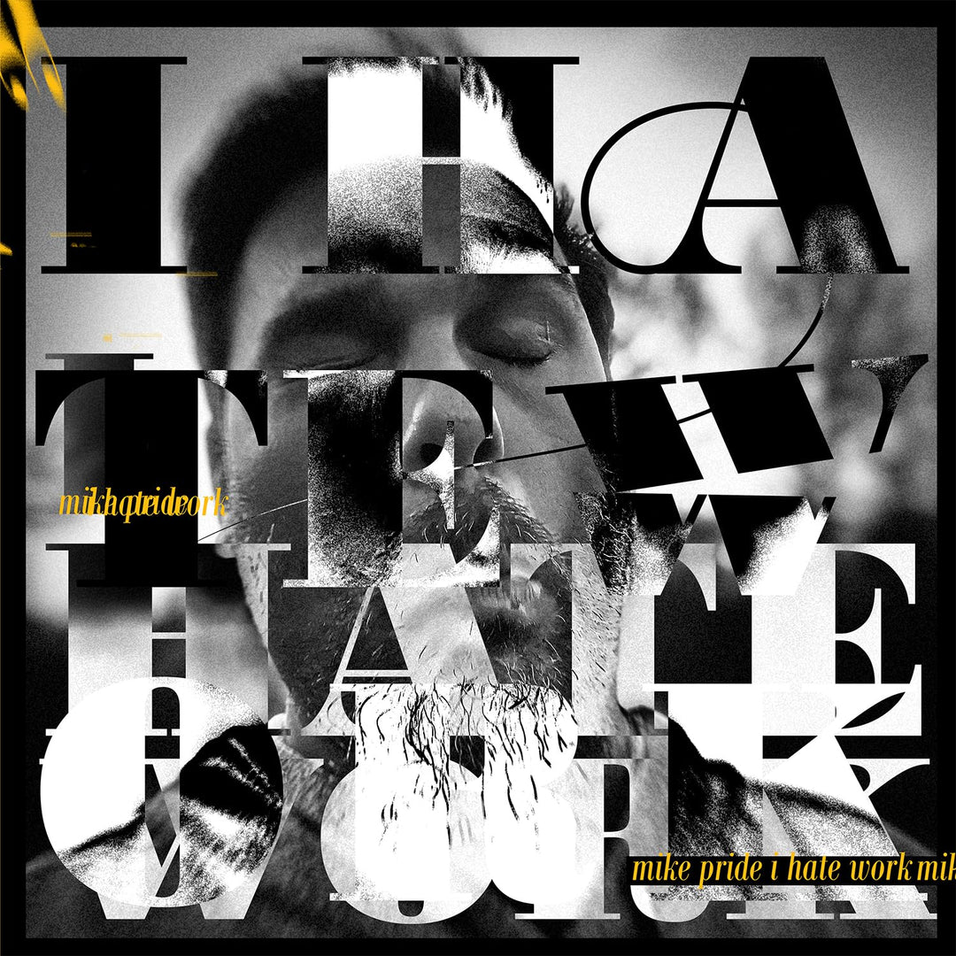 I Hate Work (Transparent, Vinyl