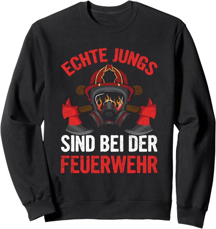 Jugendfeuerwehr Echte Jungs Feuerwehr Feuerwehrmann Spruch Sweatshirt