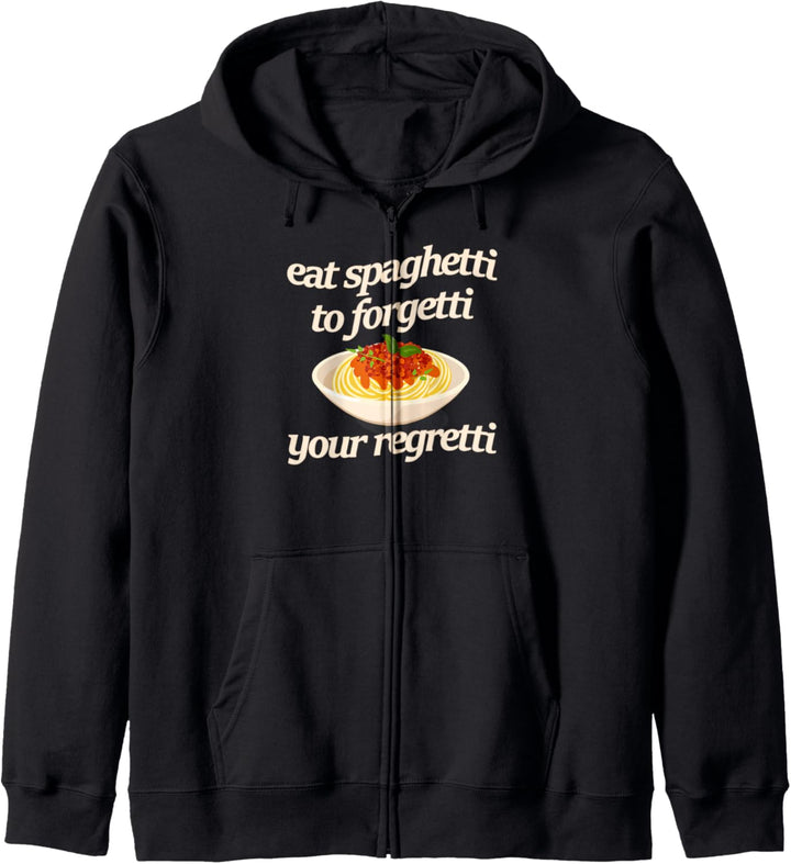 Eat Spaghetti To Forgetti Your Regretti Funny Kapuzenjacke
