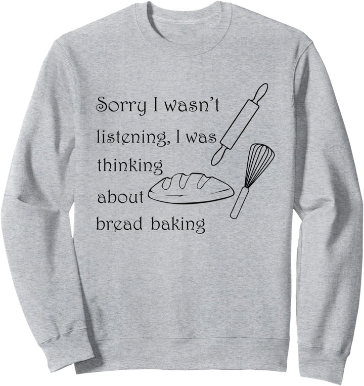 Brot Backen Lustig Hobby Bäcker Küche Sweatshirt
