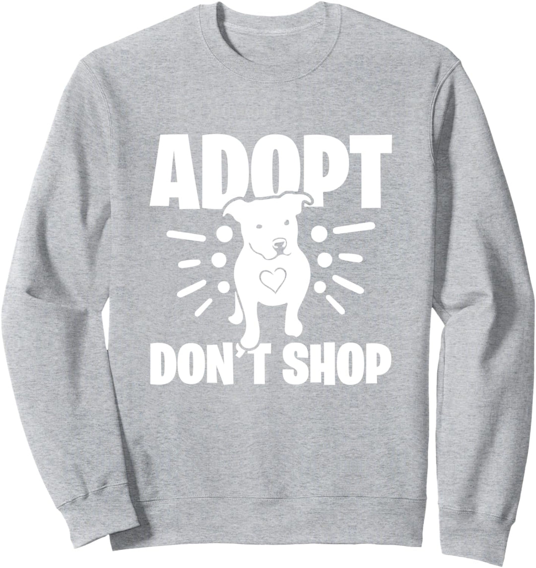 Adoptiere, kaufe nicht Pitbull Sweatshirt