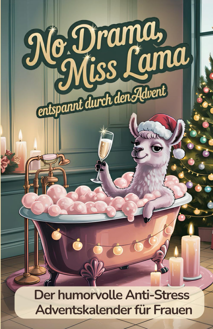 Anti-Stress Adventskalender für Frauen – Das perfekte Geschenk: 24 humorvolle Geschichten, Übungen &