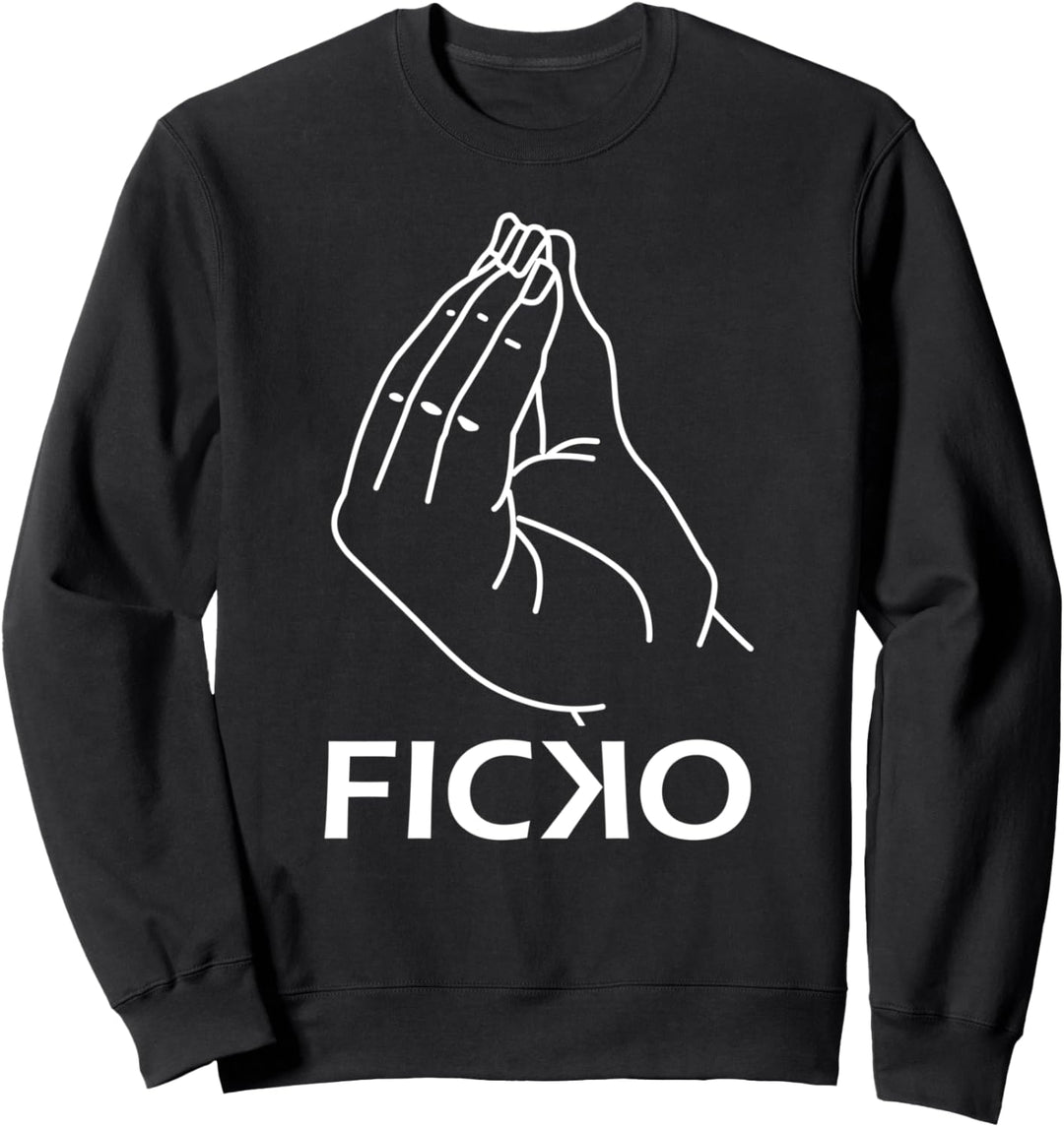 Du bisch ein Ficko | Ficko Italienisches Handzeichen Sweatshirt