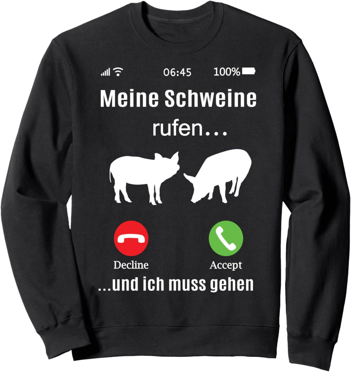Meine Schweine rufen Bauer Geburtstag Bauernhof Schwein Tier Sweatshirt