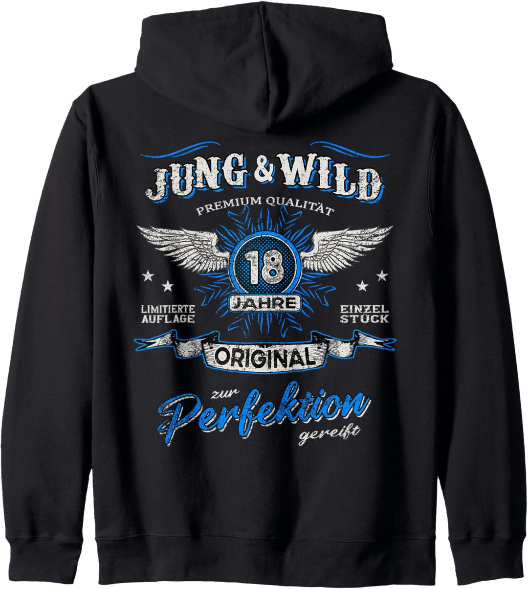 18 Jahre Jung & Wild zur Perfektion gereift 18. Geburtstag Kapuzenjacke