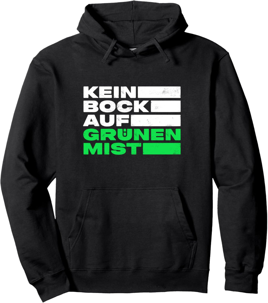 Kein Bock auf Grünen Mist Pullover Hoodie