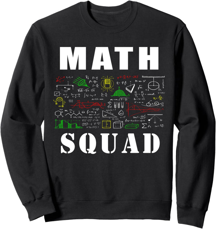 Math Squad Lustige Sprüche Mathe Sweatshirt