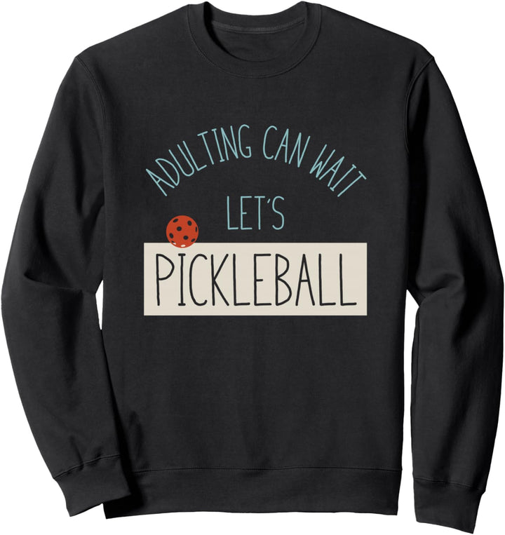 Lustiger Pickleball-Spruch, Pickleball-Design, Pickleball Sweatshirt