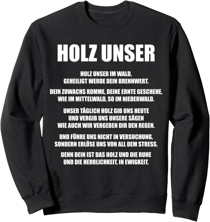HOLZ UNSER Holzfäller Sprüche Sweatshirt