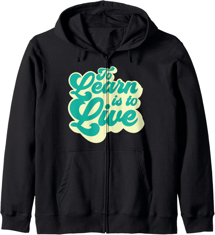 To Learn Is To Live Kapuzenjacke