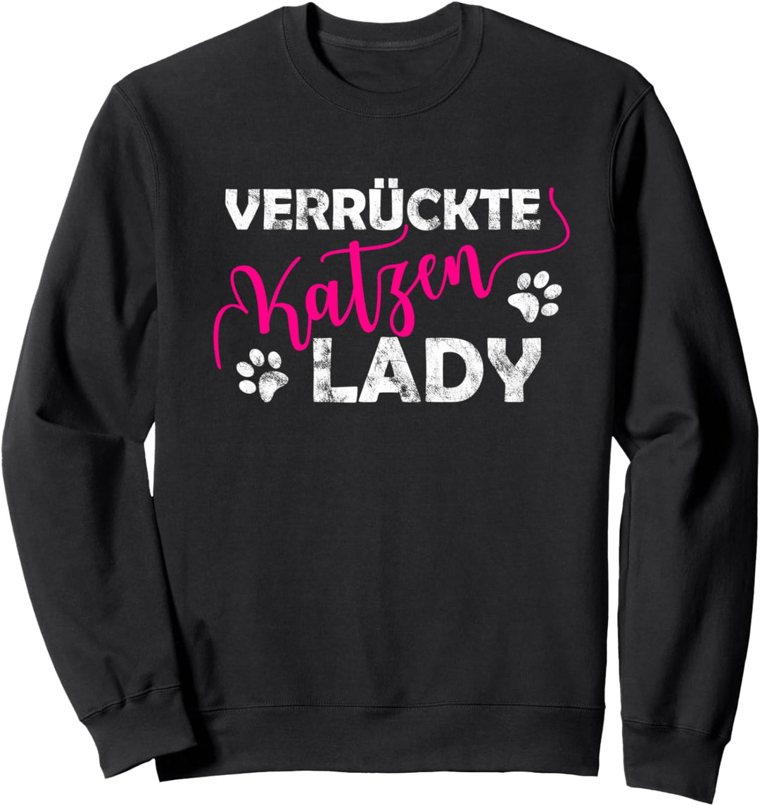 Verrückte Katzen Lady Katzenlady Katzen Mama Sweatshirt