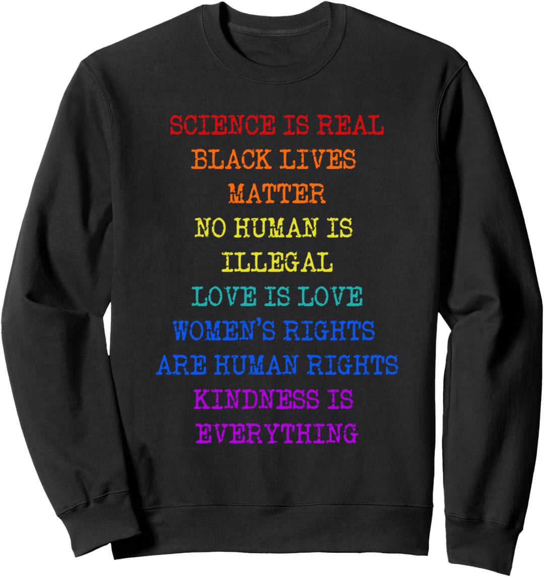 Science Is Real Love is Love Kindness BLM Sweatshirt