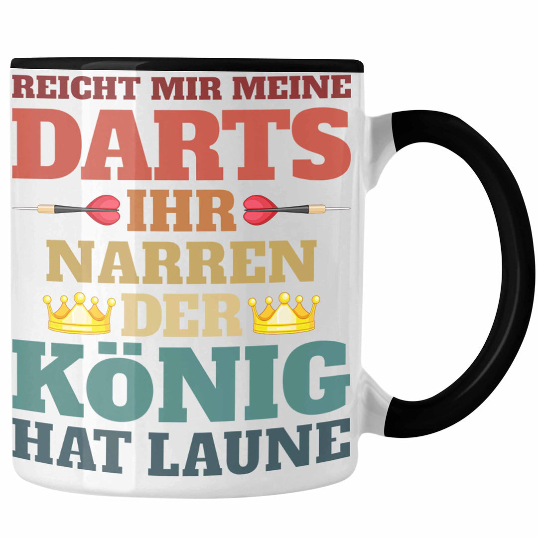 Trendation - Dart Tasse Dartpfeil Reicht Mir Meine Darts Spruch Männer Dart-Spieler Geschenkidee (Sc