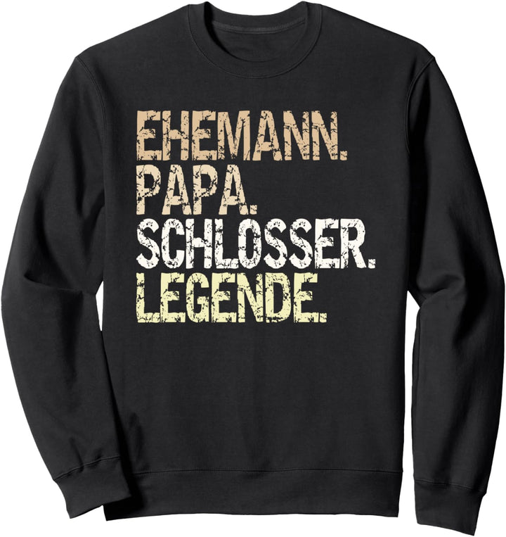 "Ehemann Papa Schlosser Legende" KFZ-Schlosser Bauschlosser Sweatshirt