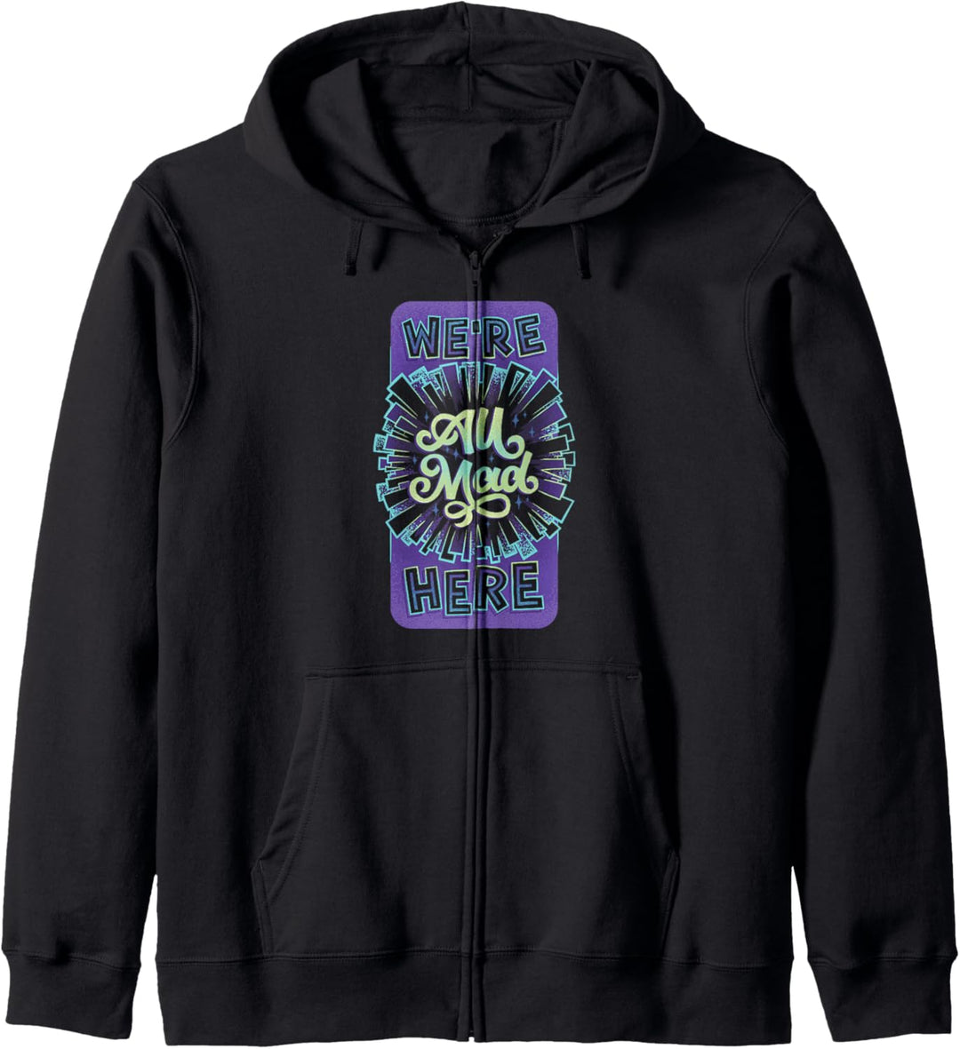We're All Mad Here Spooky Zitat Kapuzenjacke