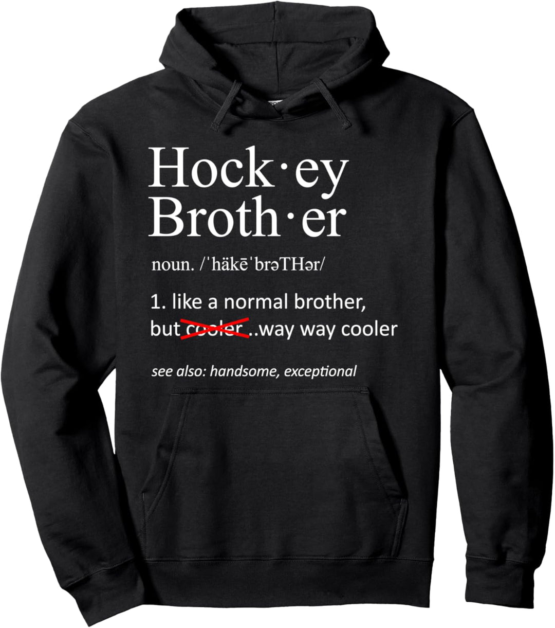 Hockey Bruder Definition lustig Hockey Sport Pullover Hoodie