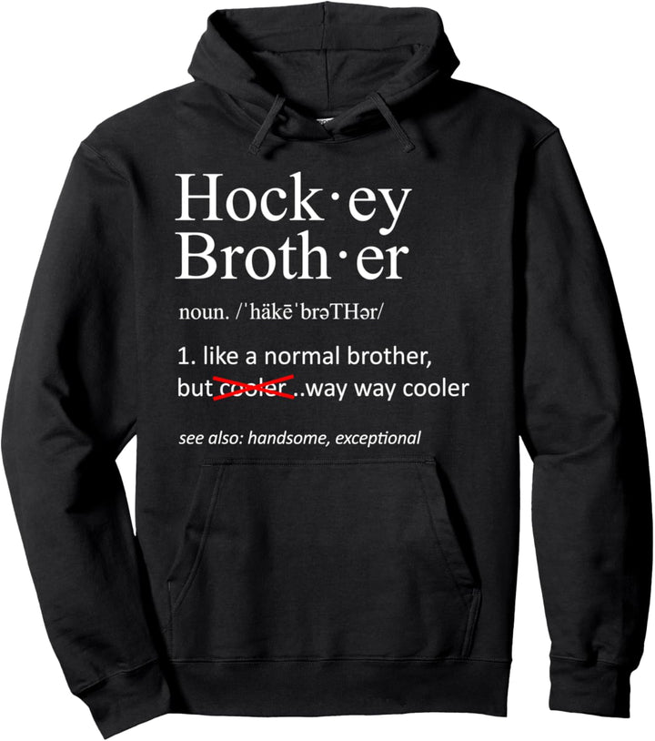Hockey Bruder Definition lustig Hockey Sport Pullover Hoodie