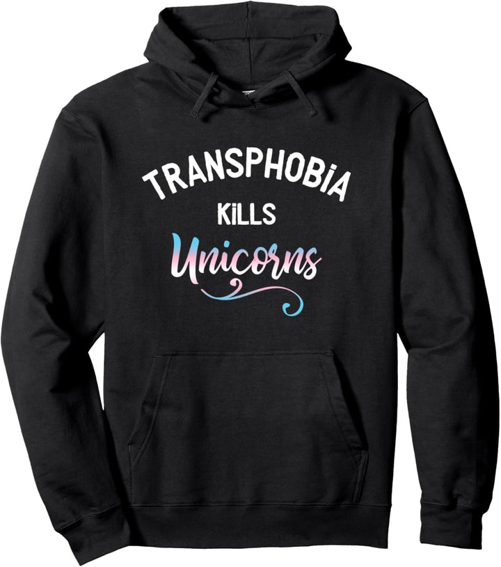 Transphobia kills Unicorns - Transsexuell Transgender Trans Pullover Hoodie