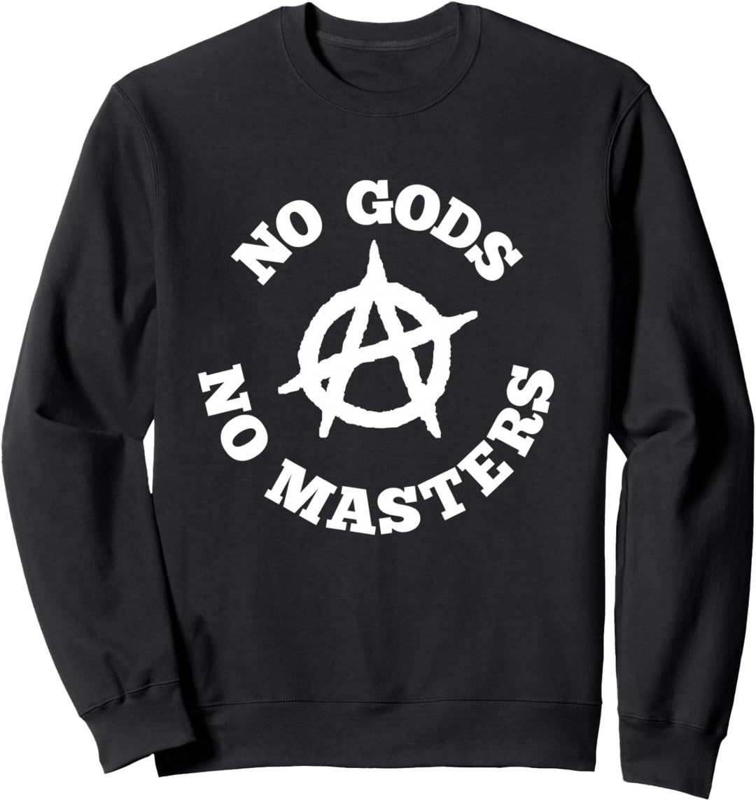 Keine Götter Keine Meister Anarchie Symbol Anarchist Atheist Sweatshirt