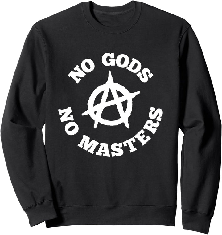 Keine Götter Keine Meister Anarchie Symbol Anarchist Atheist Sweatshirt