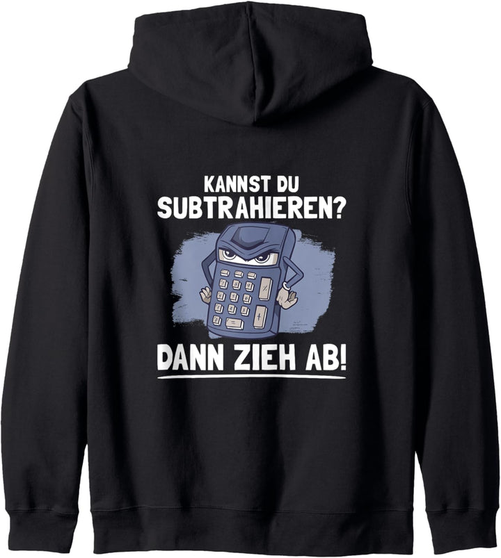 Kannst Du Subtrahieren Dann Zieh Ab Misanthrop Sprüche Kapuzenjacke