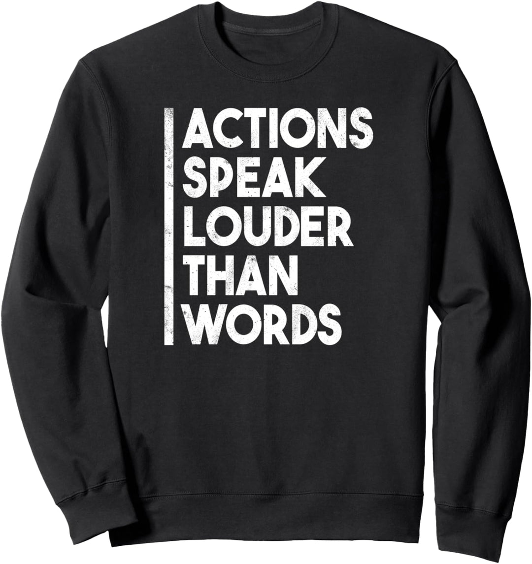 Aktivist - Taten sprechen lauter als Worte Sweatshirt