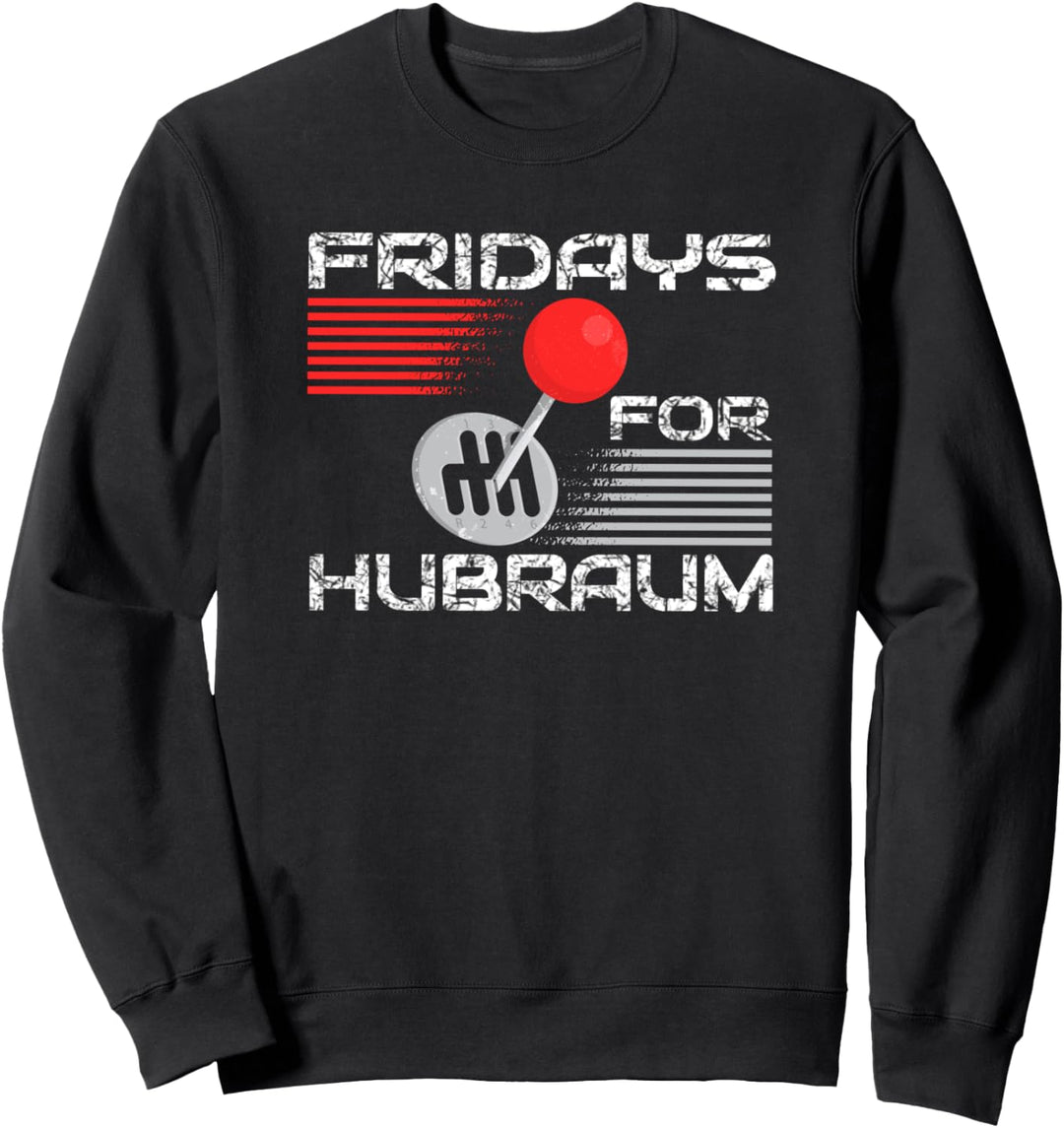 Fridays for Hubraum Autotuner Auto Motor Tuning Sweatshirt