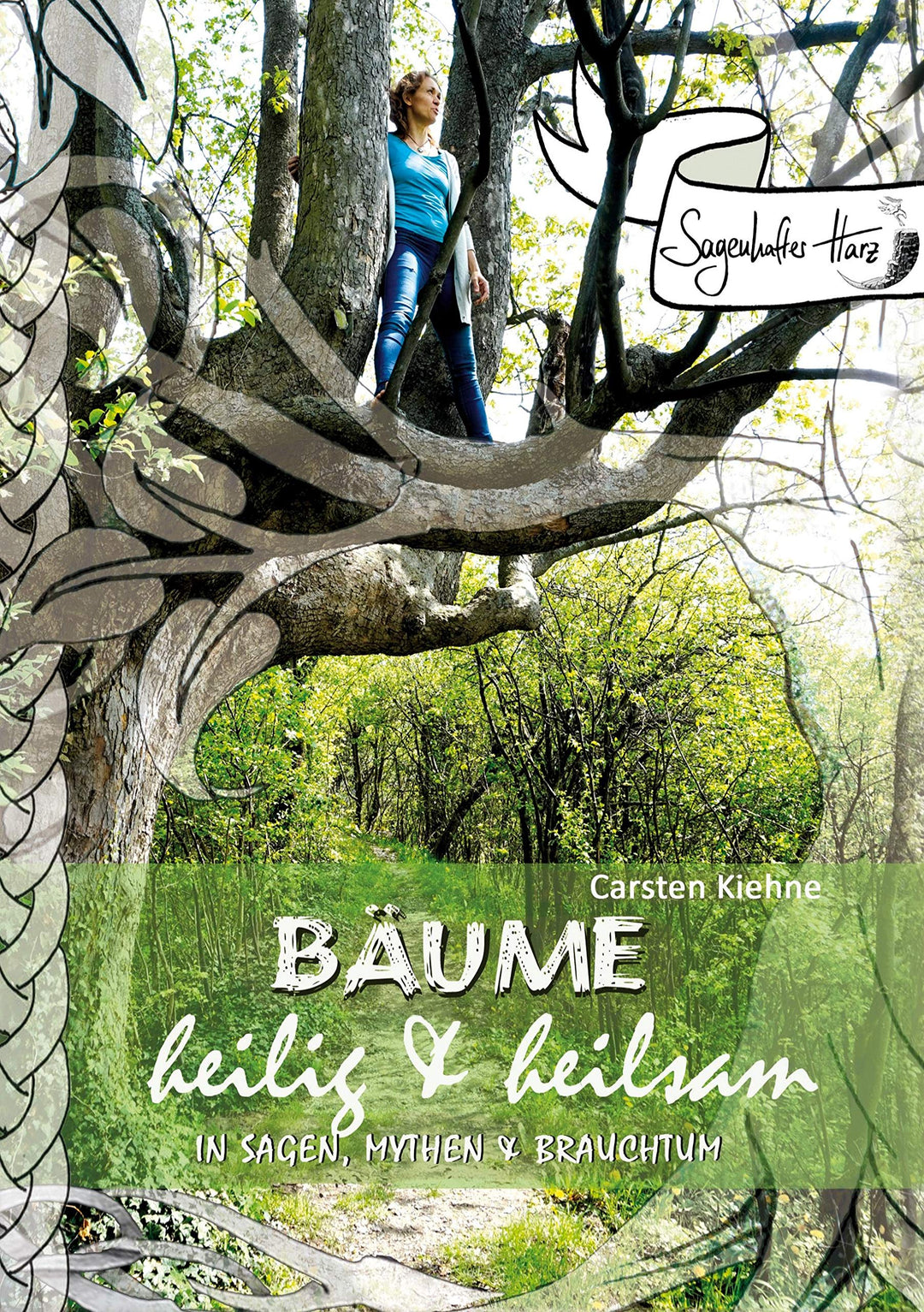 Bäume - heilig & heilsam: in Sagen, Mythen & Brauchtum, Gebundenes Buch