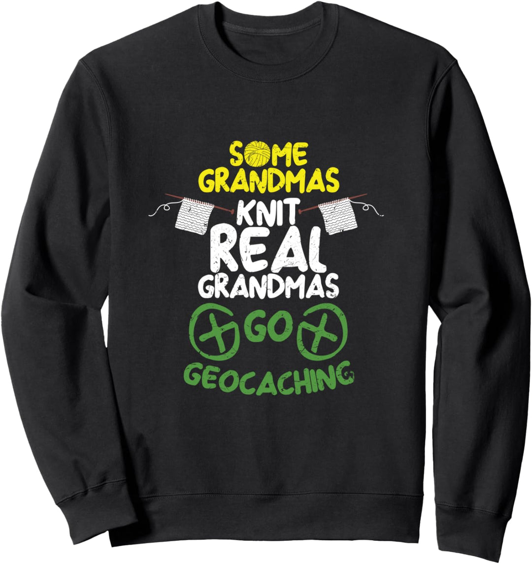 Lustiges Geocaching Echte Grossmütter Geocacher Geocache Sweatshirt