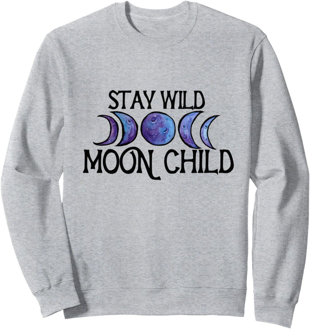 Stay Wild Moon Child MoonChild Sweatshirt