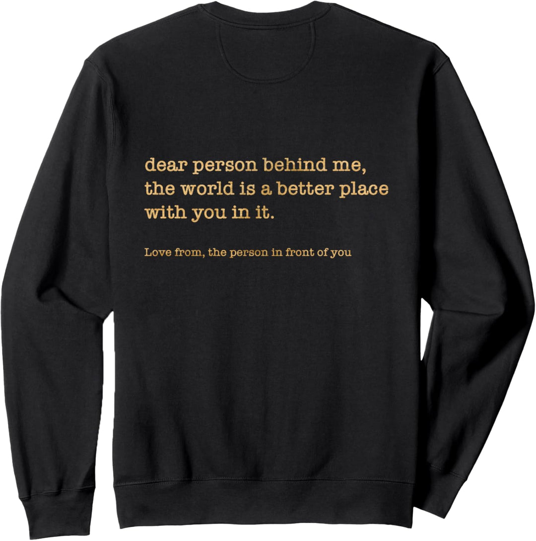 Liebe Person hinter mir Bewusstsein für psychische Gesundheit Sweatshirt