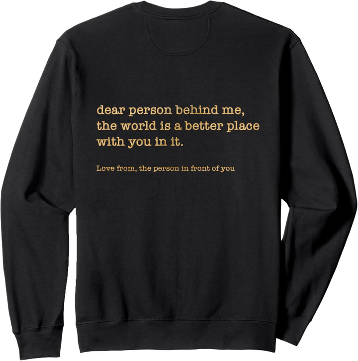 Liebe Person hinter mir Bewusstsein für psychische Gesundheit Sweatshirt