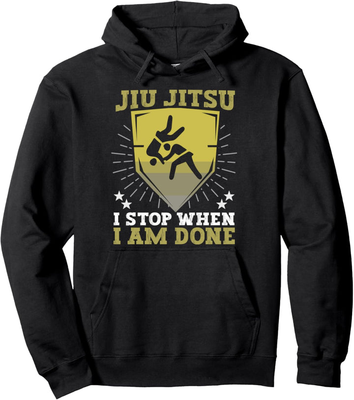 Jiu Jitsu I stop when I am done Trainer Jiu Jitsu Pullover Hoodie