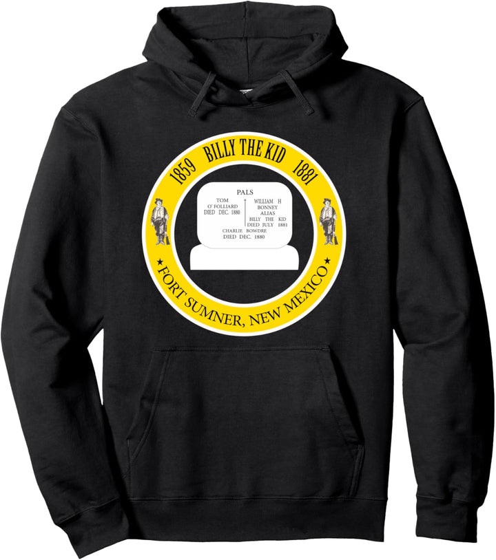 Pals William H. Billy Bonney The Kid Fort Sumner New Mexico Pullover Hoodie