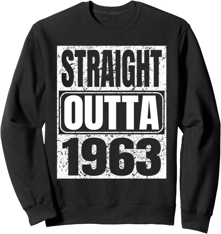 Straight Outta 1963 58th Birthday Vintage Gift 58 Years Old Sweatshirt