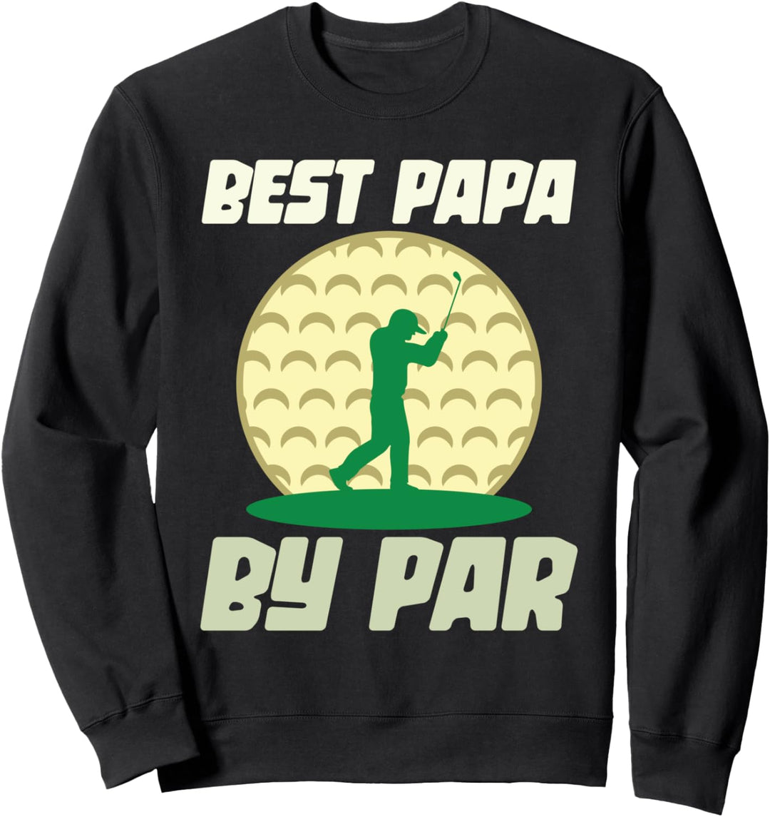 Golfplatz Papa Golfspieler Golfschläger Vatertag Hobby Golf Sweatshirt