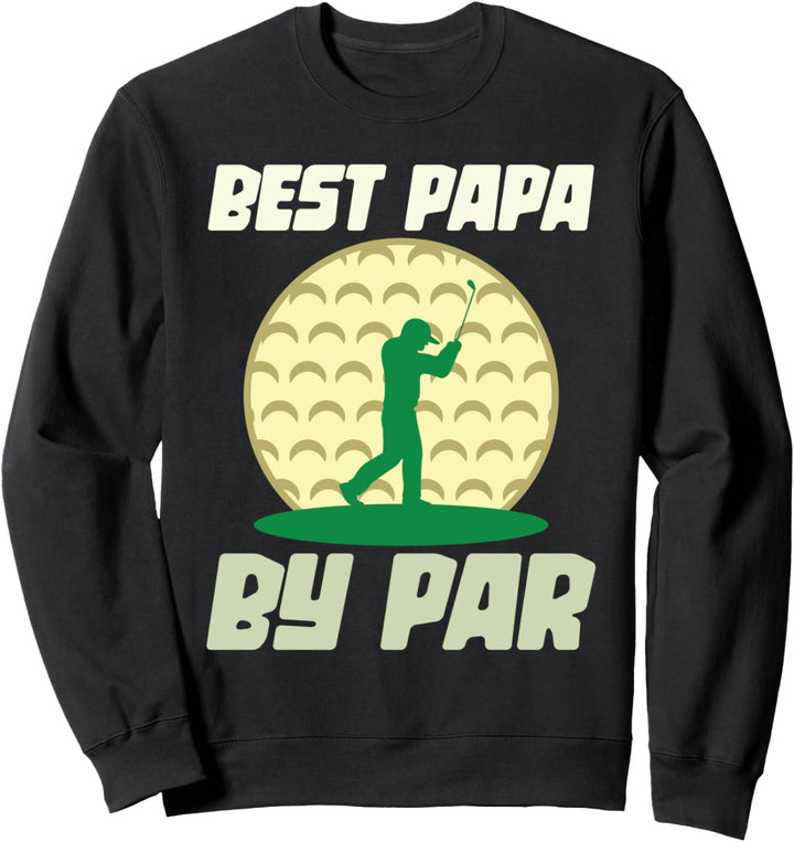 Golfplatz Papa Golfspieler Golfschläger Vatertag Hobby Golf Sweatshirt