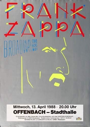 Frank Zappa - Broadway Hard Way, Frankfurt 1988 » Konzertplakat/Premium Poster | Live Konzert Verans