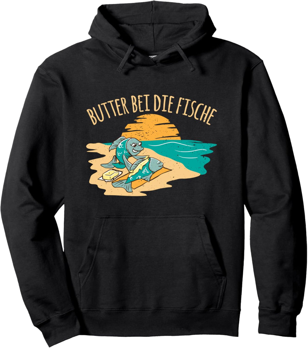 Butter bei die Fische Plattdeutsch Spruch Norddeutscher Pullover Hoodie