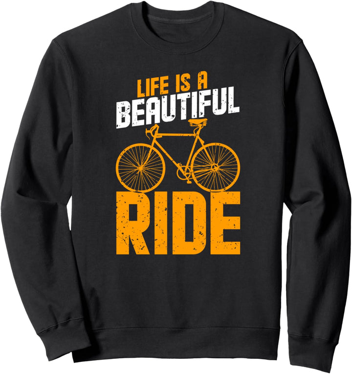 Das Leben ist eine schöne Radtour - tolle Sweatshirt