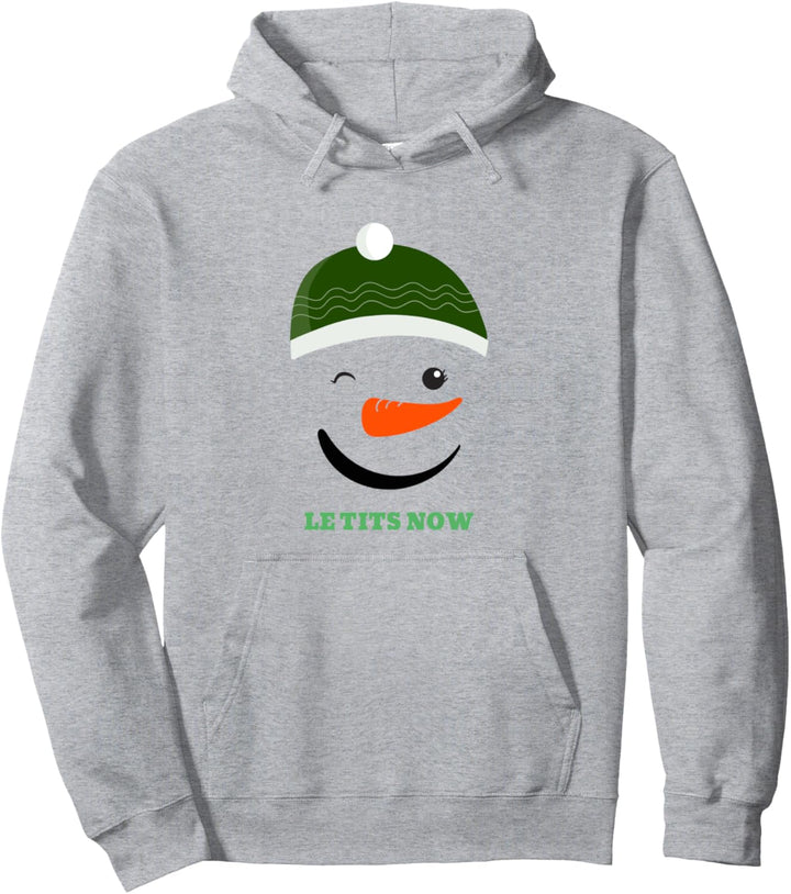 Le Titsnow Le Tits Now Ugly Christmas Let It Snow Pullover Hoodie