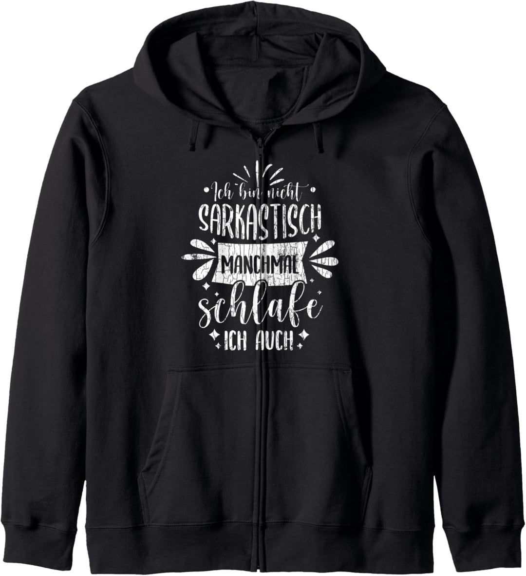 Sarkastischer Spruch Geschenk Sarkasmus Kapuzenjacke