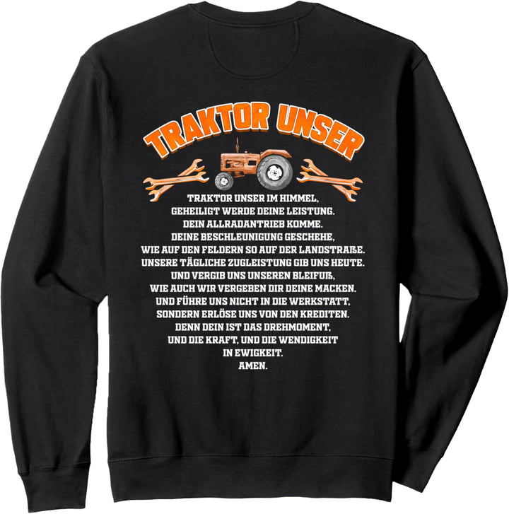 Traktor Unser - Landmaschinenmechaniker & Landwirt Spruch Sweatshirt